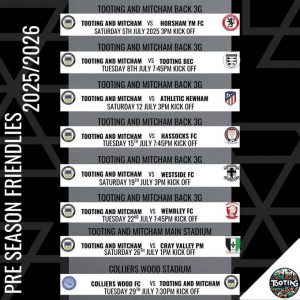 Tooting and Mitcham Pre Season Friendlies 2025-26