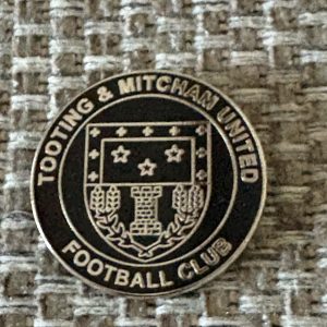 Tooting and Mitcham United FC Pin Badge - Monochrome